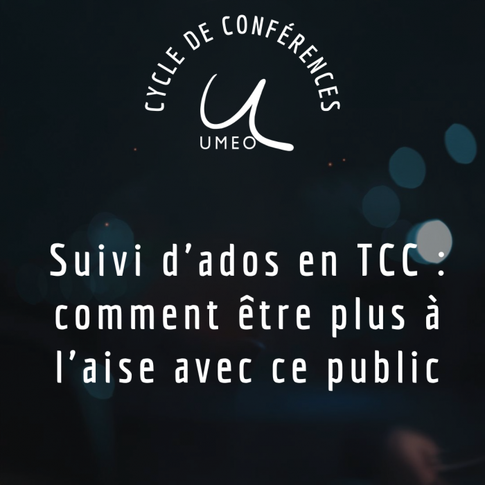 Conférence : Suivi d'ados en TCC : comment être plus à l'aise avec ce public - Septembre 2025